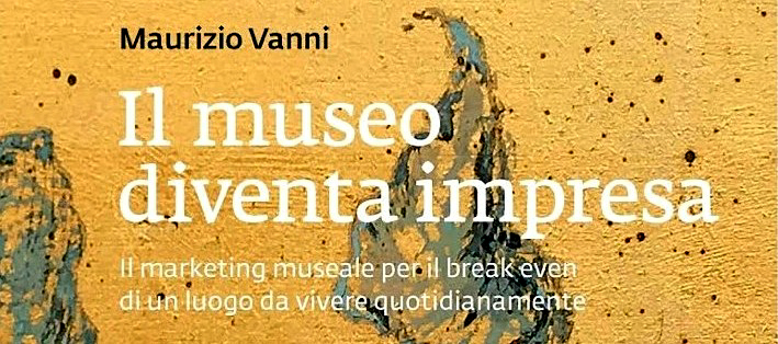 IL MUSEO DIVENTA IMPRESA - TRENTO