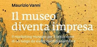 IL MUSEO DIVENTA IMPRESA